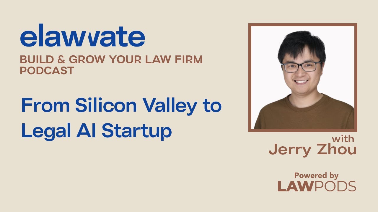 From Silicon Valley to Legal AI Startup, with Jerry Zhou