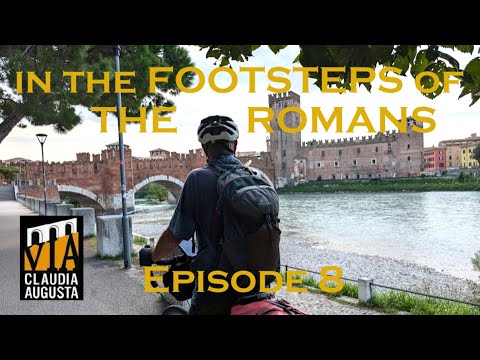 Via Claudia Augusta Cycle Tour | Ep 8 | Lake Garda to Verona and Villafranca di Verona