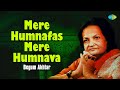 मेरे हमनाफस मेरे हमनावा Mere Humnafas Mere Humnava Begum Akh