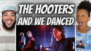 WE DANCED!| FIRST TIME HEARING The Hooters -  And We Danced REACTION