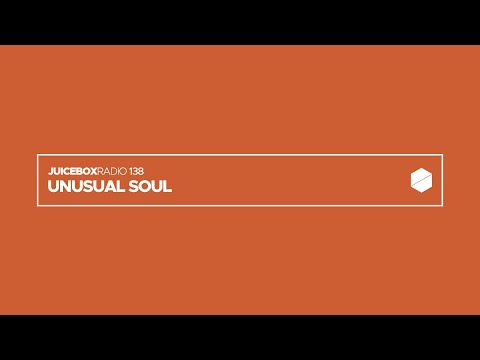 Juicebox Radio 138 - Unusual Soul