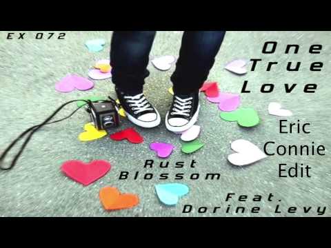 Rust Blossom - One True Love ( Eric Connie Edit)