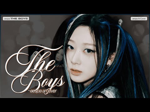 [AI Cover] aespa - The Boys (Original by Girls' Generation)