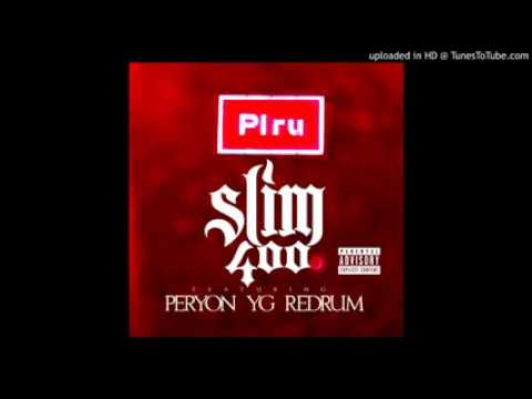 Slim 400 Ft. YG, Peryon & Redrum-Piru