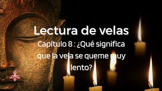 Lectura de velas Capítulo 8 : ¿Cómo leer una vela que se quema demasiado lento