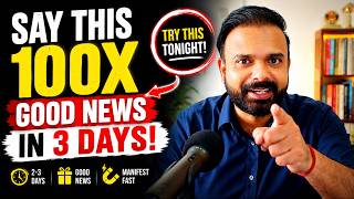 Say This 100 Times &amp; Manifest Good News in 2–3 Days! | 100x Miracle Method | Powerful Manifestation