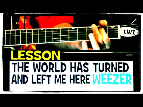 Weezer The World Has Turned And Left Me Here Guitar Chords Lesson & Tab Tutorial with Solo