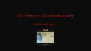 Serenes, The - Good Missionary video