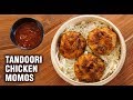 TANDOORI CHICKEN MOMOS Without Steamer | How To Make Tandoori Momos | Chicken Momos Recipe | Varun