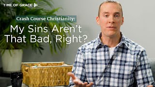 Crash Course Christianity: Am I Good Enough? // Time of Grace