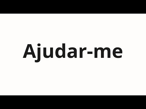 How to pronounce Ajudar-me