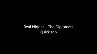 Real Niggas   The Diplomats Quick Mix