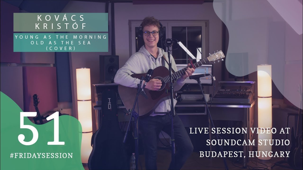 Kovács Kristóf - Young As The Morning, Old As The Sea (COVER)