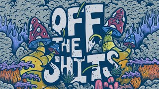 Off The Shits Music Video