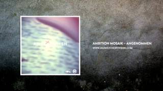 Angenommen - Ambition Mosaik feat. Singin Bash (prod. by Dino)
