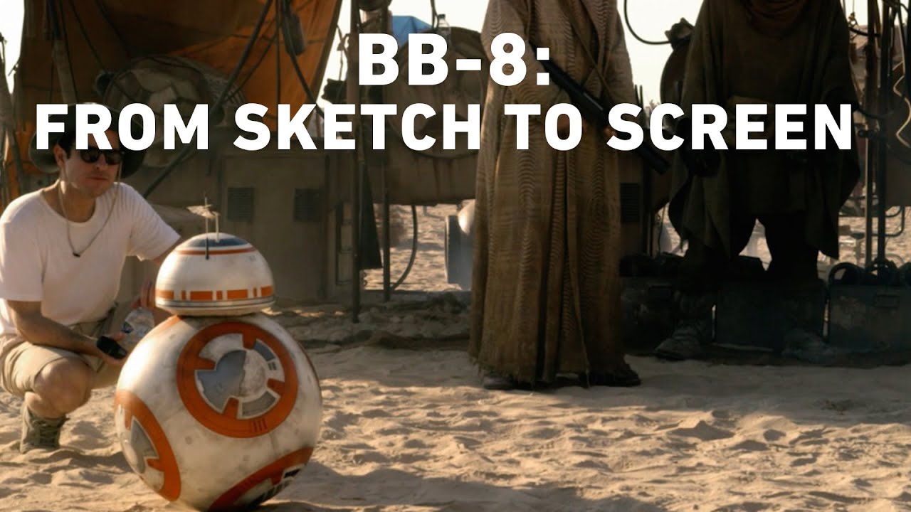 BB-8: From Sketch to Screen | Star Wars: The Force Awakens Featurette