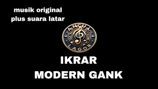 Download lagu ikrar modern gank( karaoke version musik original, suara latar aktif) mp3 Download lagu ikrar modern gank( karaoke version musik original, suara latar aktif) mp3