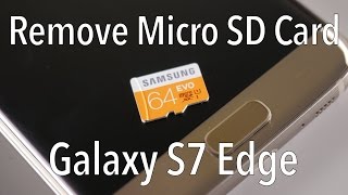 Samsung Galaxy S7 Edge - How To Remove a Micro SD Card / Memory Card