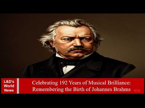 [History Today] On May 7, 1833, German Classical Composer Johannes Brahms Was Born