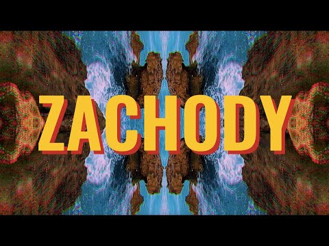 ZACHODY - ZACHODY (Official Lyrics Video)