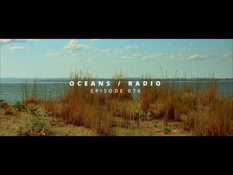 OCEANS / RADIO - EP 076