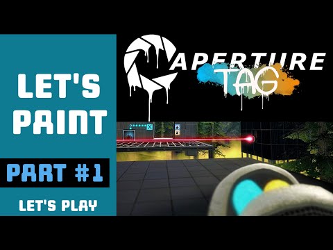 Aperture Tag: The Paint Gun Testing Initative [ Part 1 ] Let's Paint and Splatter