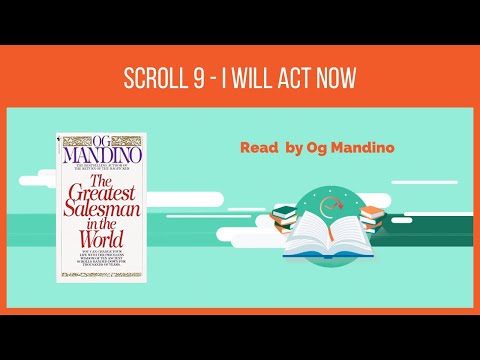 Scroll 9 - I will act now - Og Mandino (The Greatest Salesman In The World)