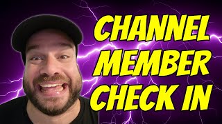 Members Only - Channel Member Check In 02/11/2024