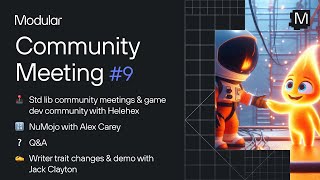 Modular Community Meeting #9: community contributor meetings, NuMojo, and Writer trait changes