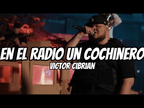 Victor Cibrian - En El Radio Un Cochinero (Letra/Lyrics)