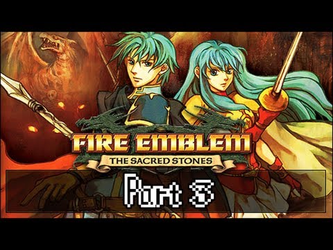 Lets Play Fire Emblem:  The Sacred Stones - Part 3