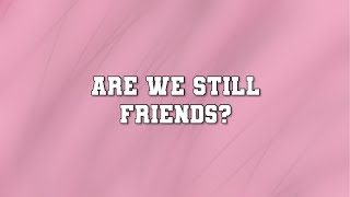 Cover art for are we still friends