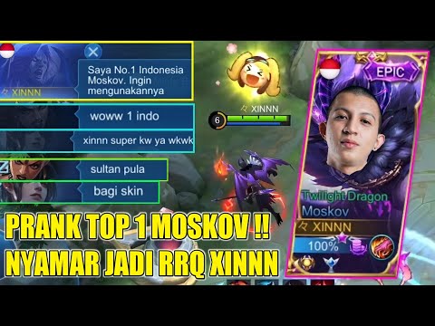 PRANK TOP 1 MOSKOV NYAMAR JADI XINNN, PUBLIK PADA MINTA SKIN WKWK - MOBILE LEGENDS