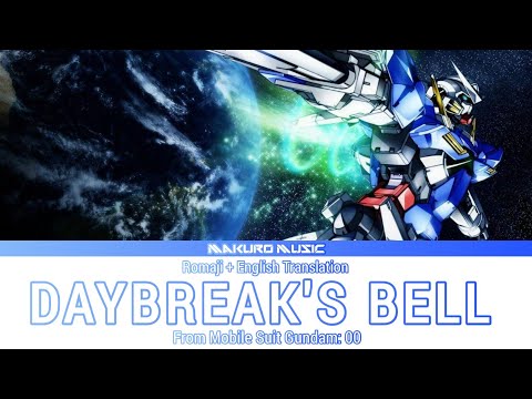 Mobile suit Gundam: 00 – Opening 1 Full 『 DAYBREAK'S BELL 』Lyrics
