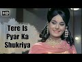 Tere Is Pyar Ka Shukriya तेरे इस प्यार का शुक्रिया Aag Aur