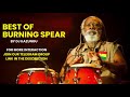 BEST OF BURNING SPEAR BY DJ KAZUNGU