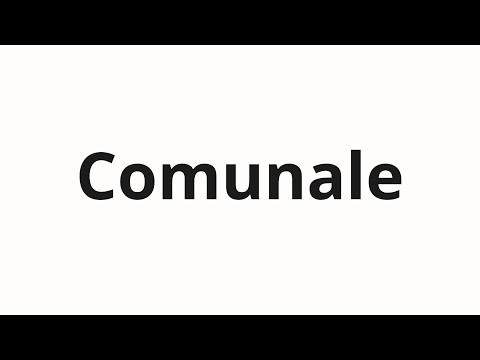How to pronounce Comunale