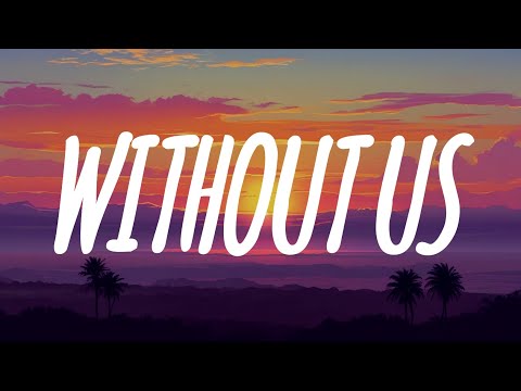Without Us - (LYRICS VIDEO)