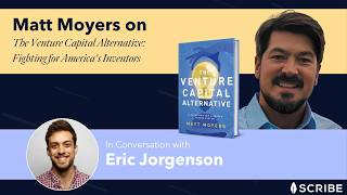 The Venture Capital Alternative: How Matt Moyers Is Fighting for America's Inventors