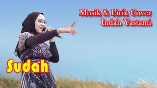 Download lagu (Musik Lirik) Sudah - Nidji Cover By Indah Yastami mp3 Download lagu (Musik Lirik) Sudah - Nidji Cover By Indah Yastami mp3
