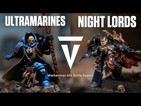 Night Lords vs Ultramarines (Chaos Space Marines vs Space Marines) Warhammer 40K Battle Report