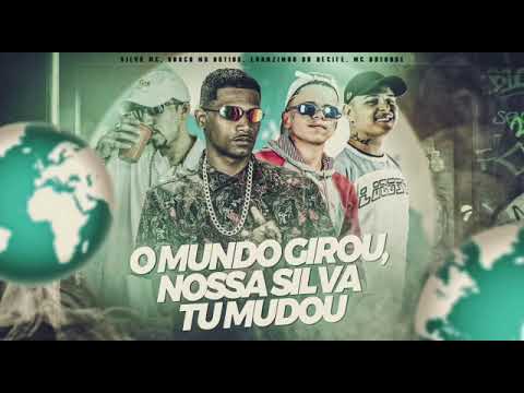 O MUNDO GIROU, NOSSA SILVA TU MUDOU - BARCA NA BATIDA, LUANZINHO DO RECIFE, SILVA MC, MC DATORRE