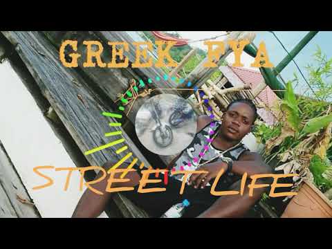 Greek Fya - Street Life