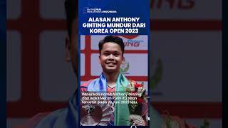Alasan Anthony Ginting Putuskan Mundur dari Korea Open 2023, Sang Pelatuh Pertimbangan soal Strategi