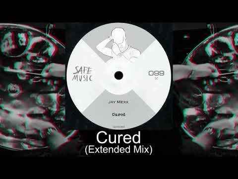 Jay Mexx - Cured (Extended Mix)
