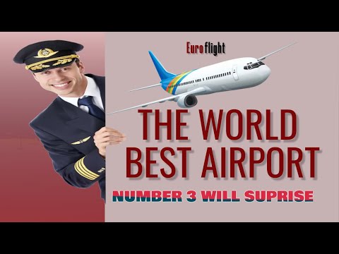 Exploring the World's Top Airports 2024