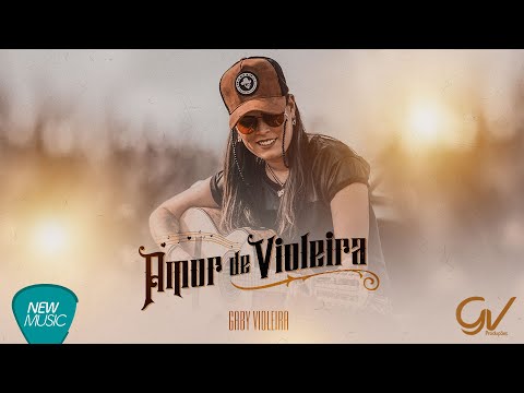 Gaby Violeira - Amor De Violeira (Sertanejo 2022)