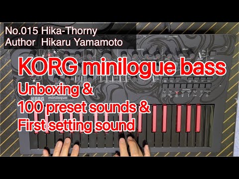 KORG minilogue bass Unboxing & 100 preset sounds & First setting sound