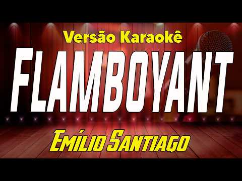 Emílio Santiago - Flamboyant - Karaokê