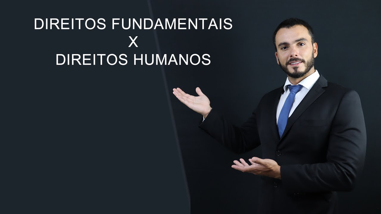 Direitos fundamentais X Direitos Humanos | Entenda a diferença
